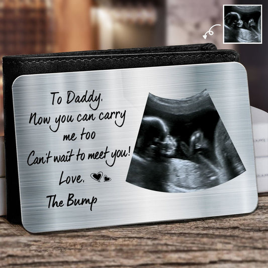 Family - To Daddy Now You Can Carry Me Too - Personalized Photo Aluminum Wallet Card - The Next Custom Gift