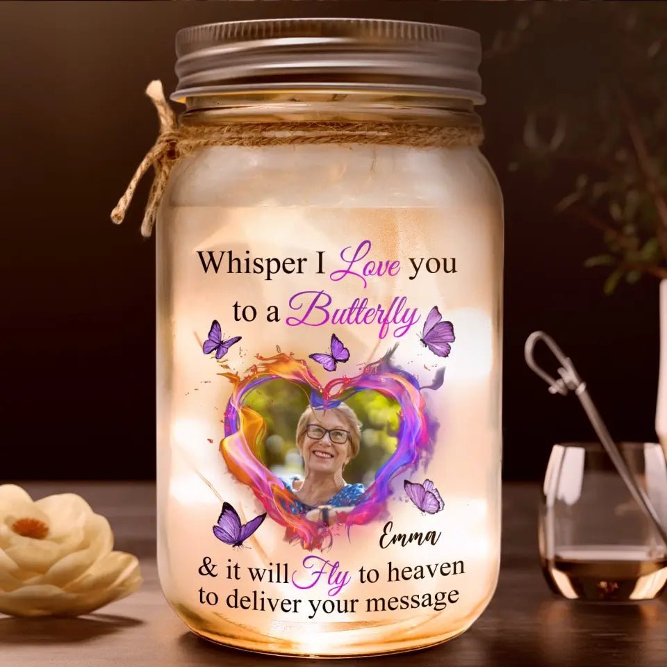 Family - Whisper I Love You To A Butterfly And It Will Fly To Heaven To Deliver Your Message - Personalized Mason Jar Light (HJ) - The Next Custom Gift