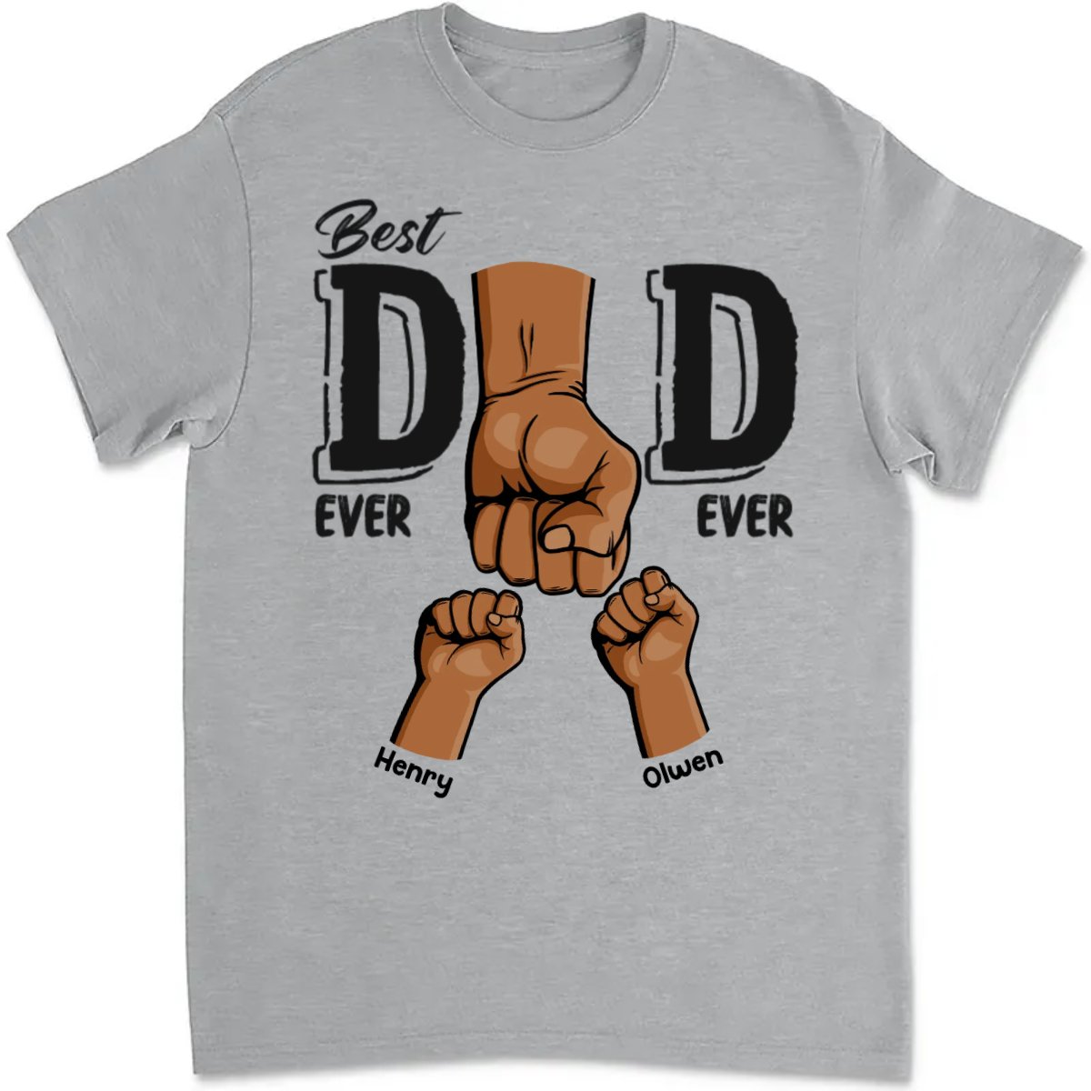 Father - Best Dad Ever Ever - Personalized T - Shirt - The Next Custom Gift