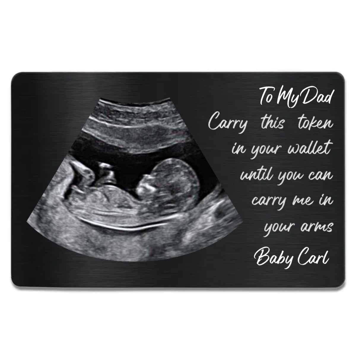 Father - Carry This Token In Your Wallet Until You Can Carry Me In Your Arms - Personalized Aluminum Wallet Card (HL) - The Next Custom Gift