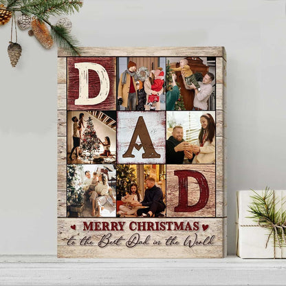 Father - Custom Photo Collage To The World You Are The Dad - Personalized Poster - The Next Custom Gift