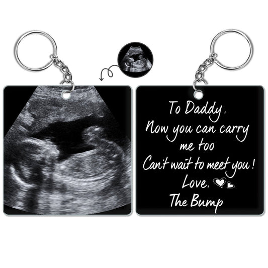 Father - Custom Photo To Daddy Now You Can Carry Me Too - Personalized Acrylic Keychain - The Next Custom Gift