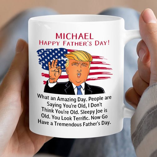 Father - Donald Trump Funny Happy Father's Day - Personalized Mug - The Next Custom Gift