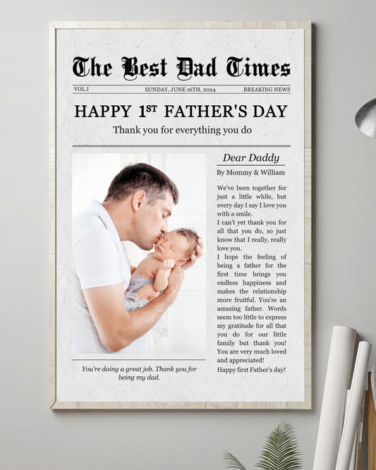 Father - Happy 1st Father's The Best Dad Times - Personalized Poster - The Next Custom Gift
