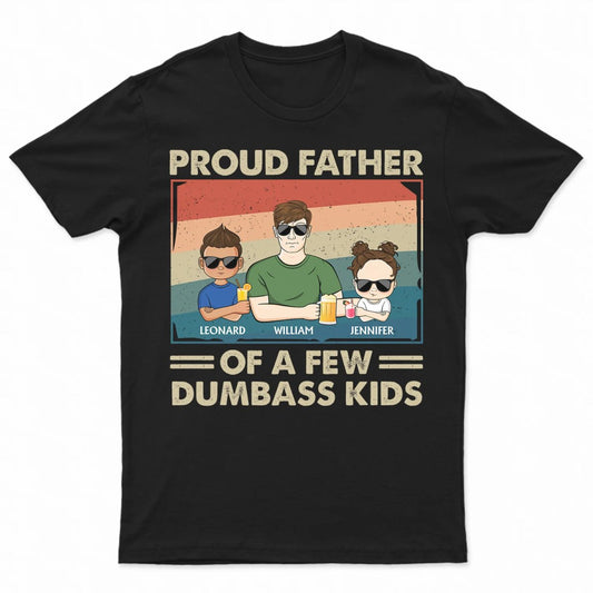 Father - Proud Father Of A Few Kids - Personalized T - Shirt (VT) - The Next Custom Gift