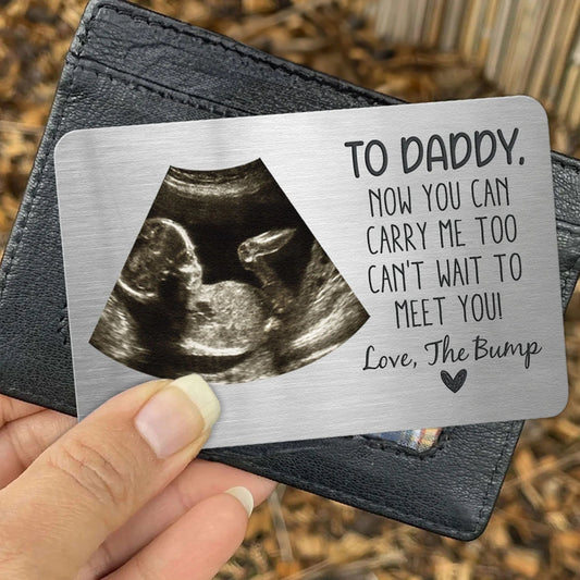 Father - To Daddy Now You Can Carry Me Too - Personalized Photo Aluminum Wallet Card (HL) - The Next Custom Gift