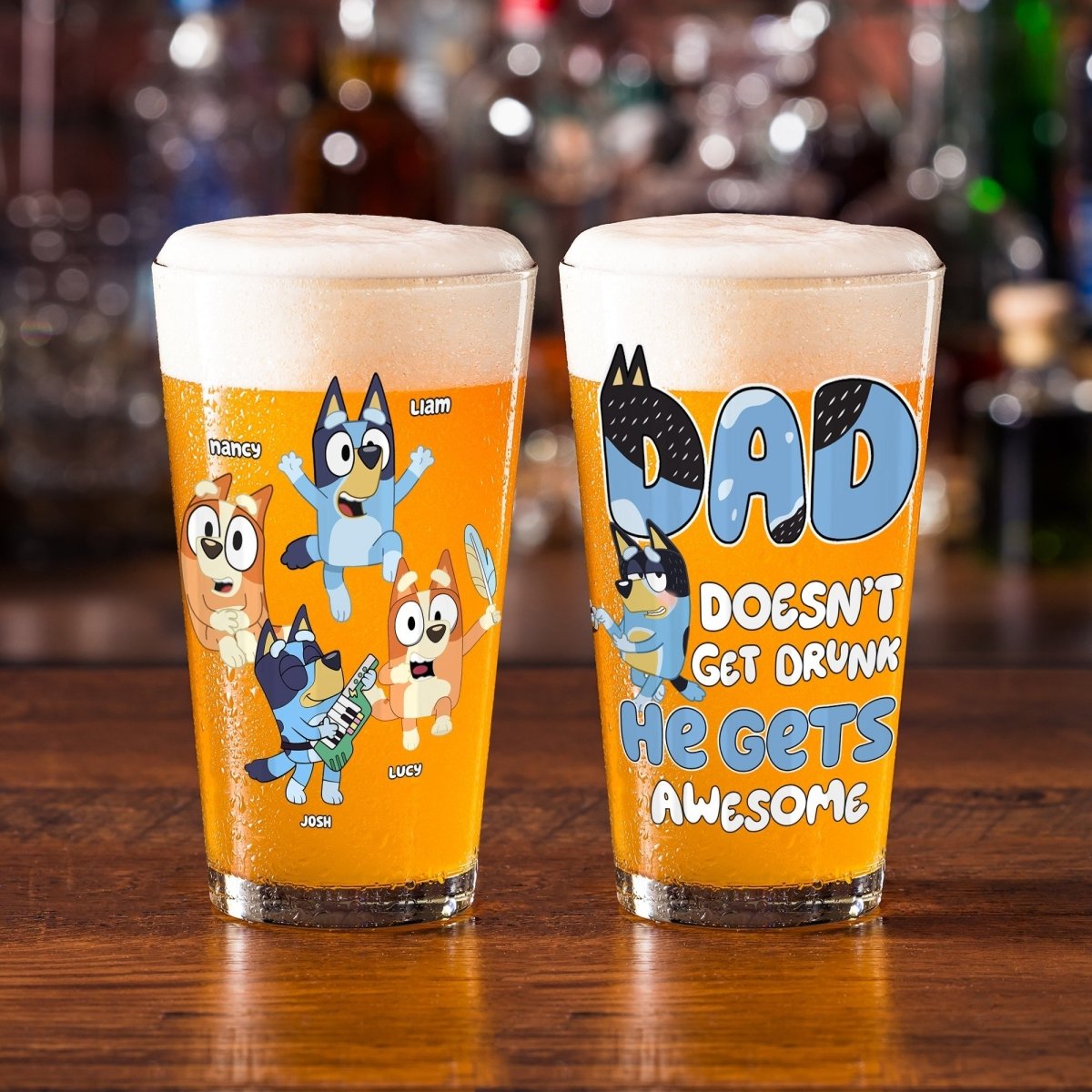 Father's Day - Dad Doesn't Get Drunk He Get Awesome Bluey Family - Personalized Beer Glass - The Next Custom Gift