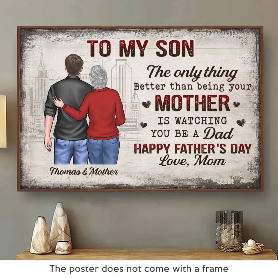 Father's Day - The Only Thing Better Than Being Your Mother Is Watching You Be A Dad - Personalized Horizontal Poster (HJ) - The Next Custom Gift