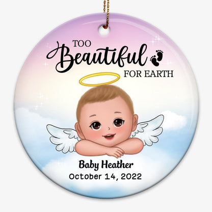 Too Beautiful For Earth Infant Loss Stillborn Miscarriage Keepsake Memorial Personalized Circle Ornament