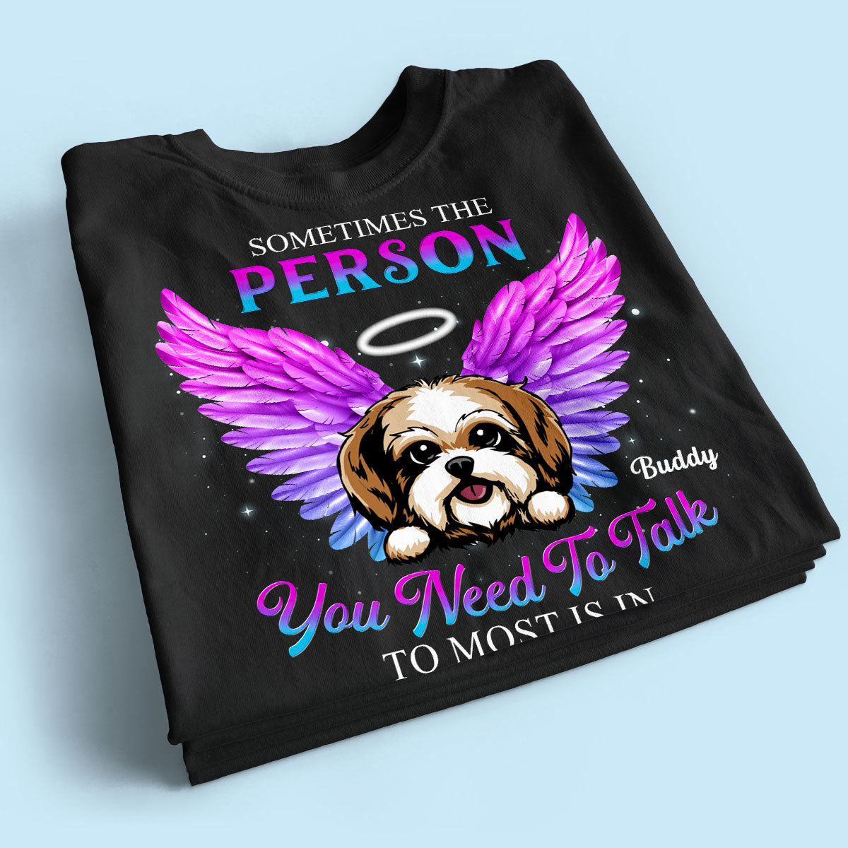 Memorial Dog You Need To Talk Personlized Shirt