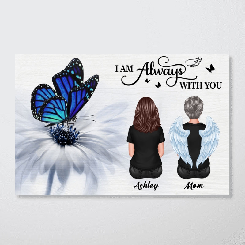 Butterfly I Am Always With You Memorial Personalized Poster
