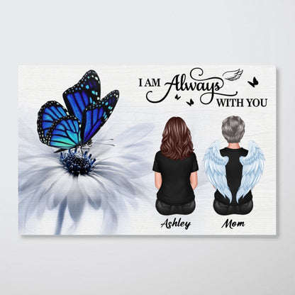 Butterfly I Am Always With You Memorial Personalized Poster