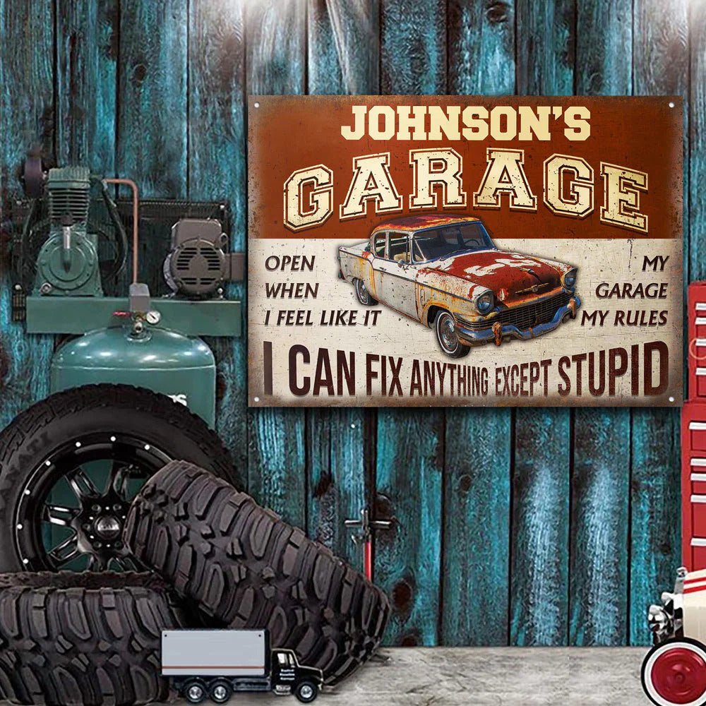 Garage Sign - Garage I Can Fix Anything Except Stupid - Personalized Metal Sign - The Next Custom Gift