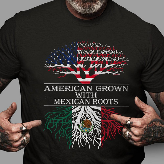 American Grown with Mexican Roots America Shirt