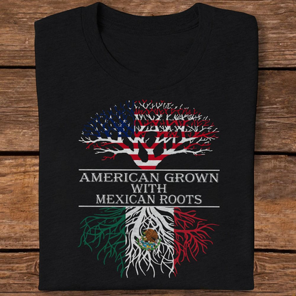 American Grown with Mexican Roots America Shirt