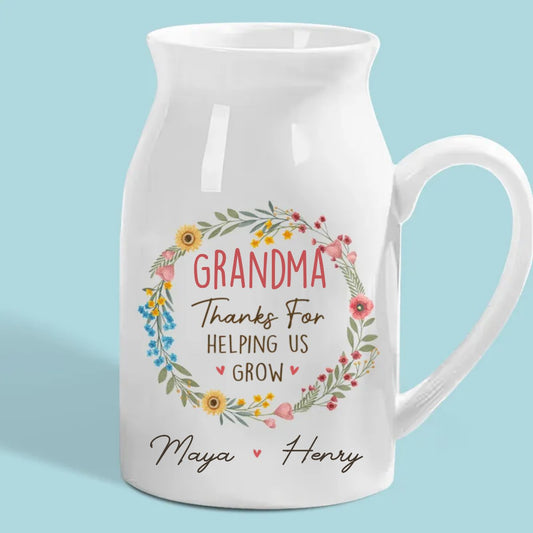 Grandma/ Mom - Thanks For Helping Us Grow - Family Personalized Custom Home Decor Flower Vase - The Next Custom Gift