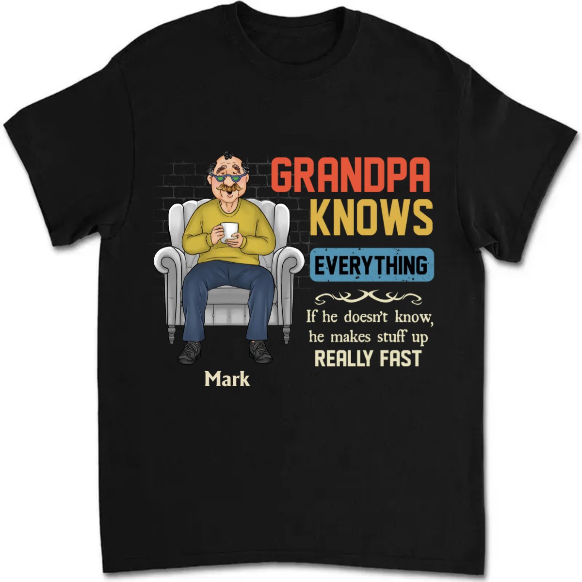 Grandpa - Knows Everything - Personalized Unisex T - shirt - The Next Custom Gift