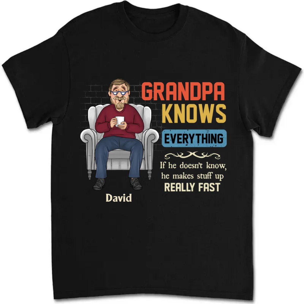 Grandpa - Knows Everything - Personalized Unisex T - shirt - The Next Custom Gift