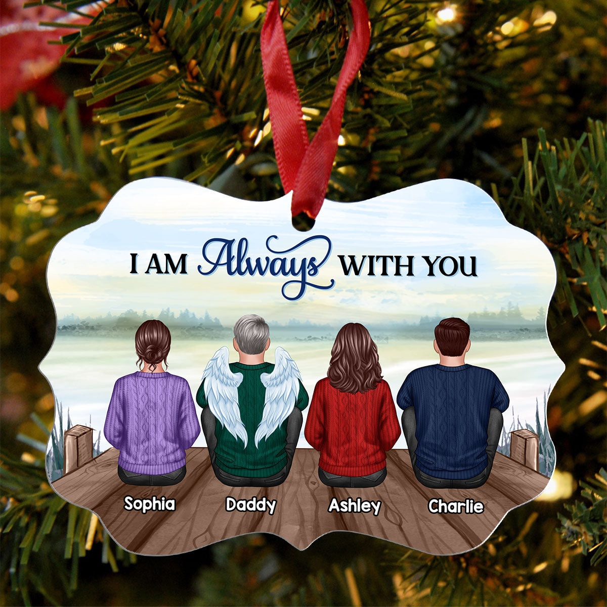 Lake View Always With You Family Memorial Keepsake Personalized Christmas Ornament