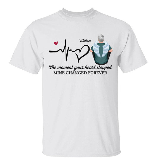 The Moment Your Heart Stopped Memorial Personalized Shirt