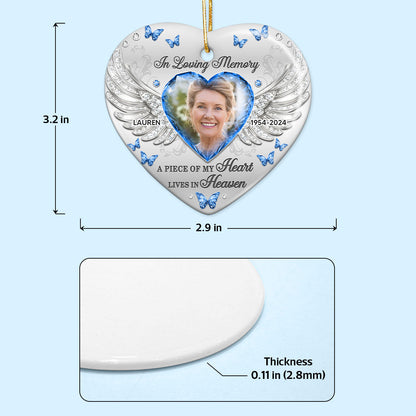 A Piece Of My Heart Lives In Heaven Memorial Ceramic Ornament, Personalized Memorial Keepsake