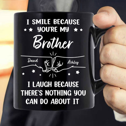 I Smile Because You're My Brother Sister Dad Mom Personalized Mug, Gift For Siblings, Family