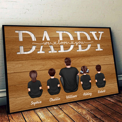 Daddy We Love You Gift For Dad Personalized Poster, Heartfelt 2025 Father's Day Gift, Birthday Gift For Dad