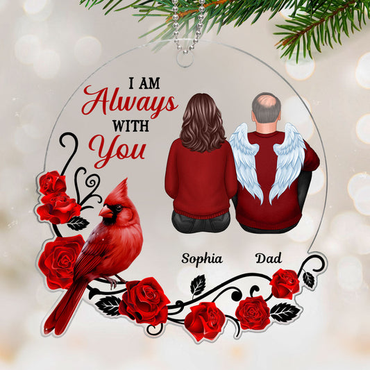 Always With You Roses Cardinal Family Remembrance Memorial Keepsake Christmas Personalized Acrylic Ornament