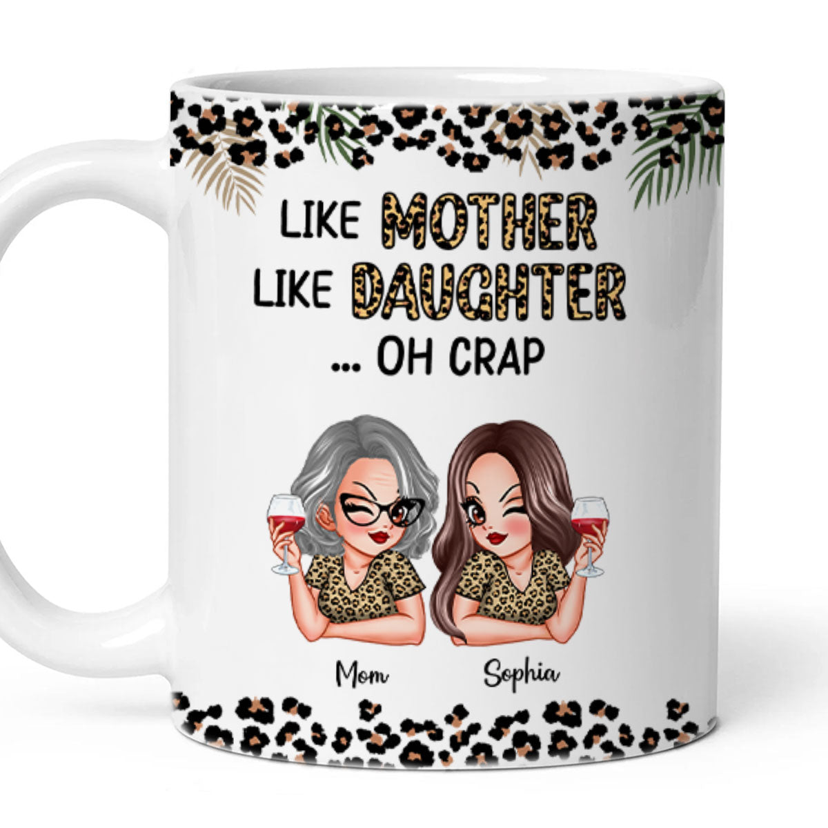 Like Mother Like Daughter Oh Crap Personalized Mug, Mother's Day Gift For Mom