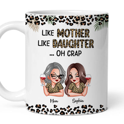 Like Mother Like Daughter Oh Crap Personalized Mug, Mother's Day Gift For Mom