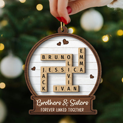 Snow Globe Brothers & Sisters Forever Linked Together Crossword Puzzle Art Personalized 2-Layer Wooden Ornament, Gift For Brothers, Sisters, Siblings, Family