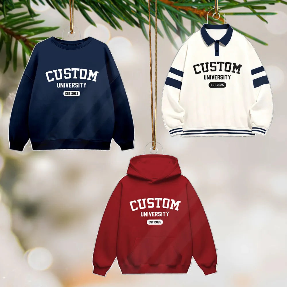 Custom University Colleague School Spirit Sweater Hoodie - Personalized Acrylic Ornament - Freshman Gift, Graduation Keepsake, Graduation Gift For Granddaughter, Grandson, Daughter, Son
