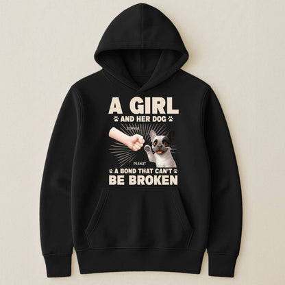 A Girl And Her Dog - A Bond That Can't Be Broken - Personalized Shirt