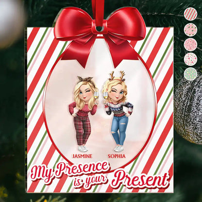 Sisters Besties My Presence Is Your Present - Personalized Custom Shaped Mirror Ornament
