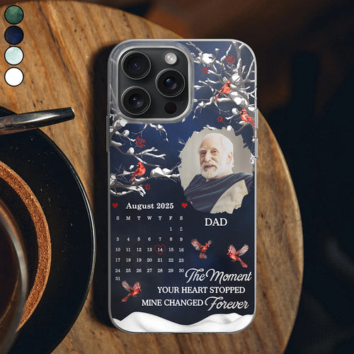 Custom Photo Calendar Memorial My Heart Changed Forever - Personalized Clear Phone Case