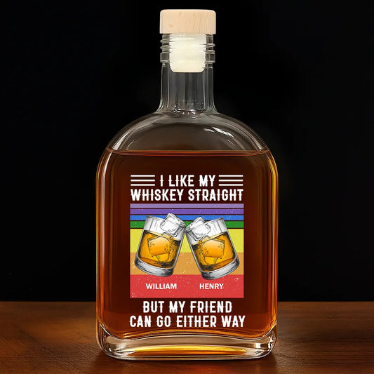 I Like My Whiskey Straight - Personalized Whiskey Bottle
