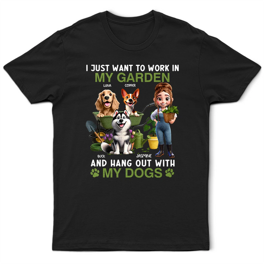 Work In My Garden And Hang Out With My Dogs - Personalized T Shirt