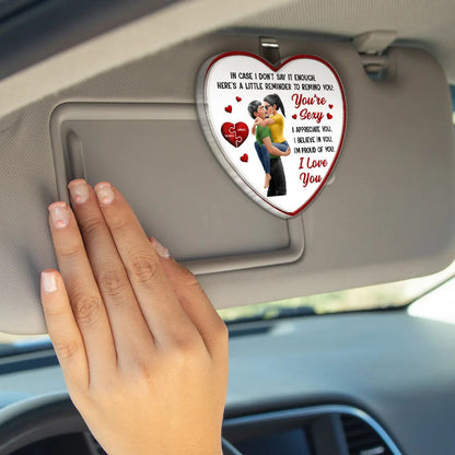 In Case I Don't Say It Enough 3D Kissing Couples - Personalized Custom Shaped Acrylic Car Visor Clip