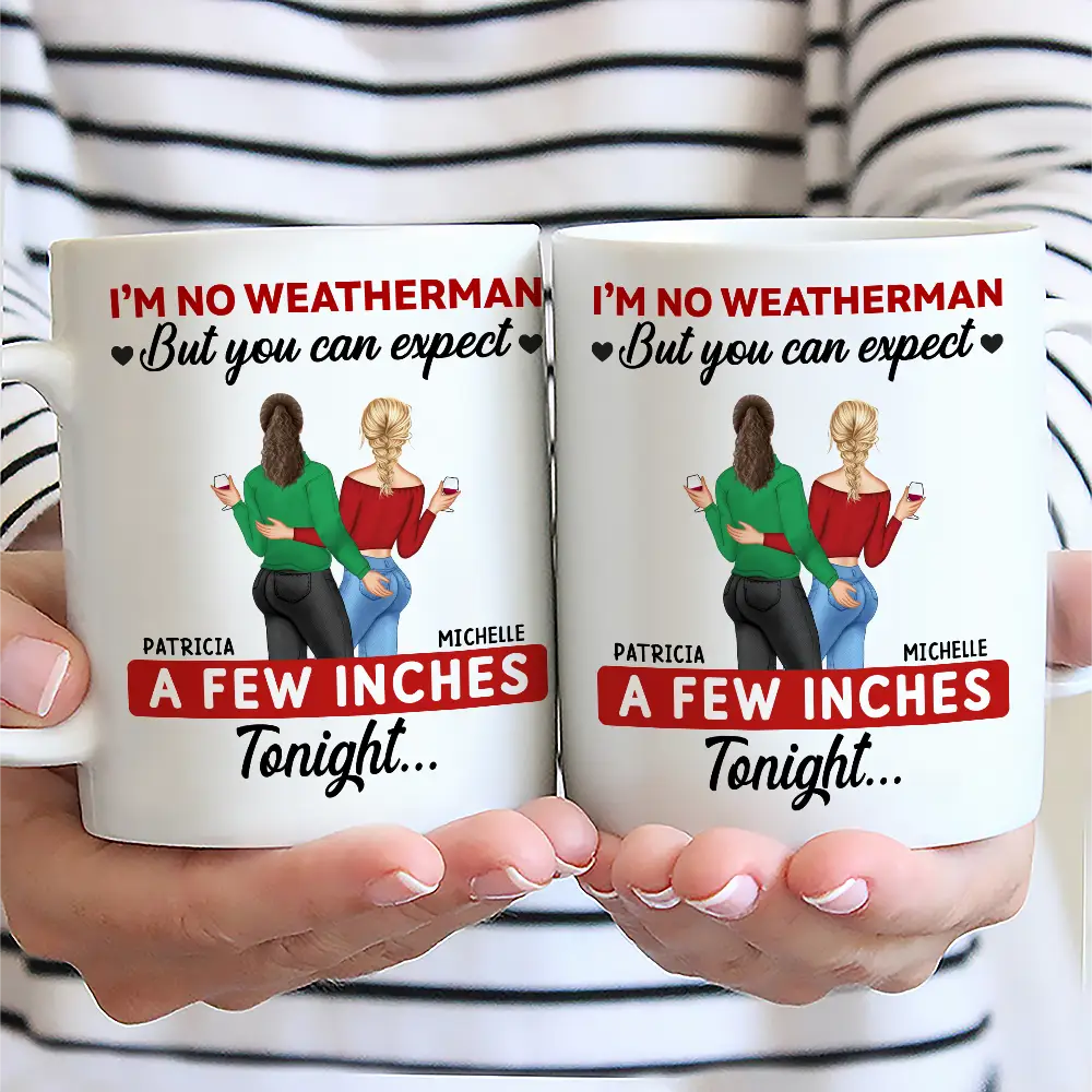 A Few Inches Tonight - Personalized Mug