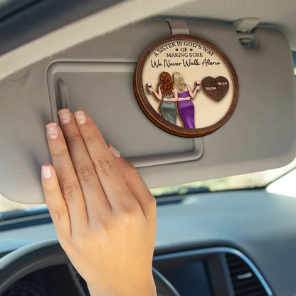 A Friend Is God's Way Of Making Sure We Never Walk Alone - Personalized Custom Shaped Car Visor Clip
