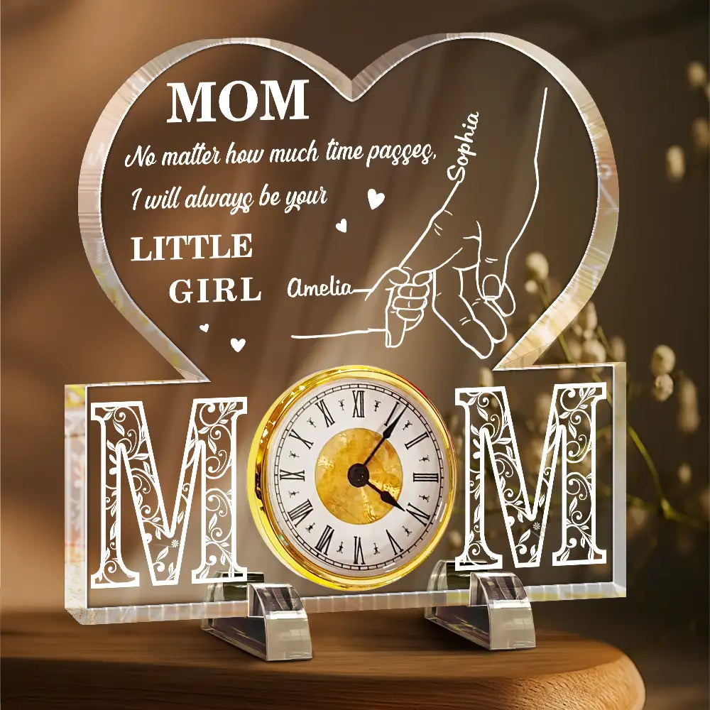 Mom No Matter How Much Time Passes - Personalized Acrylic Desk Clock