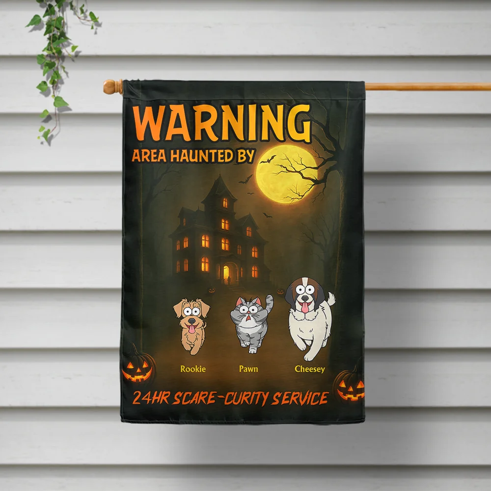 Area Haunted By 24 HR Scare-curity Service - Personalized Flag