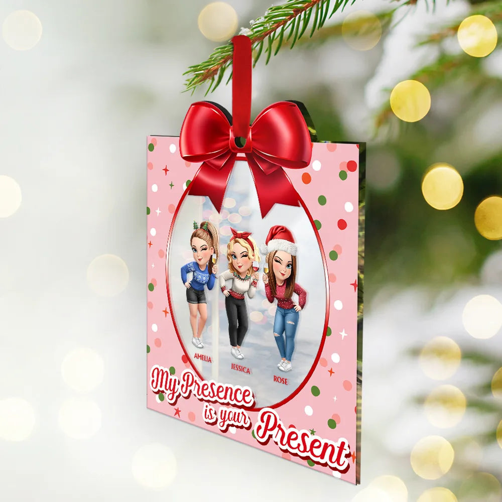 Sisters Besties My Presence Is Your Present - Personalized Custom Shaped Mirror Ornament