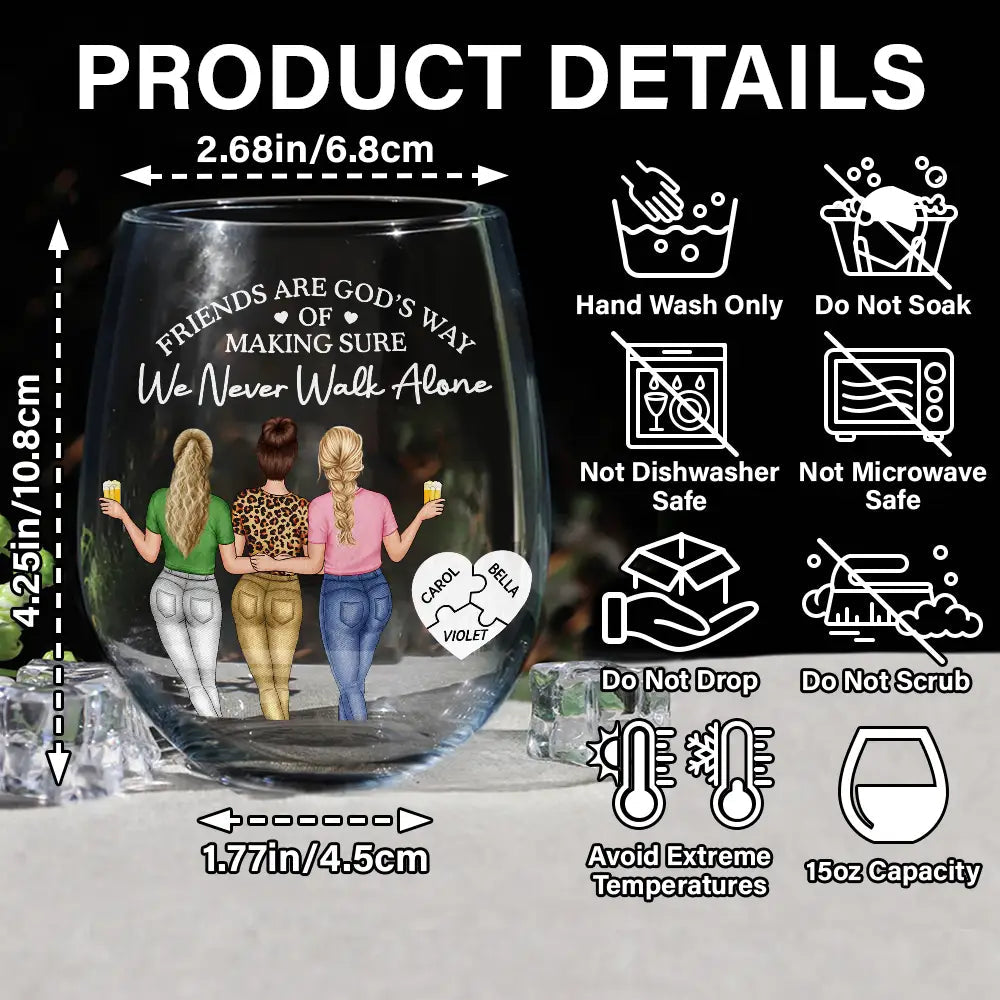 A Friend Is God's Way Of Making Sure We Never Walk Alone - Personalized Stemless Wine Glass