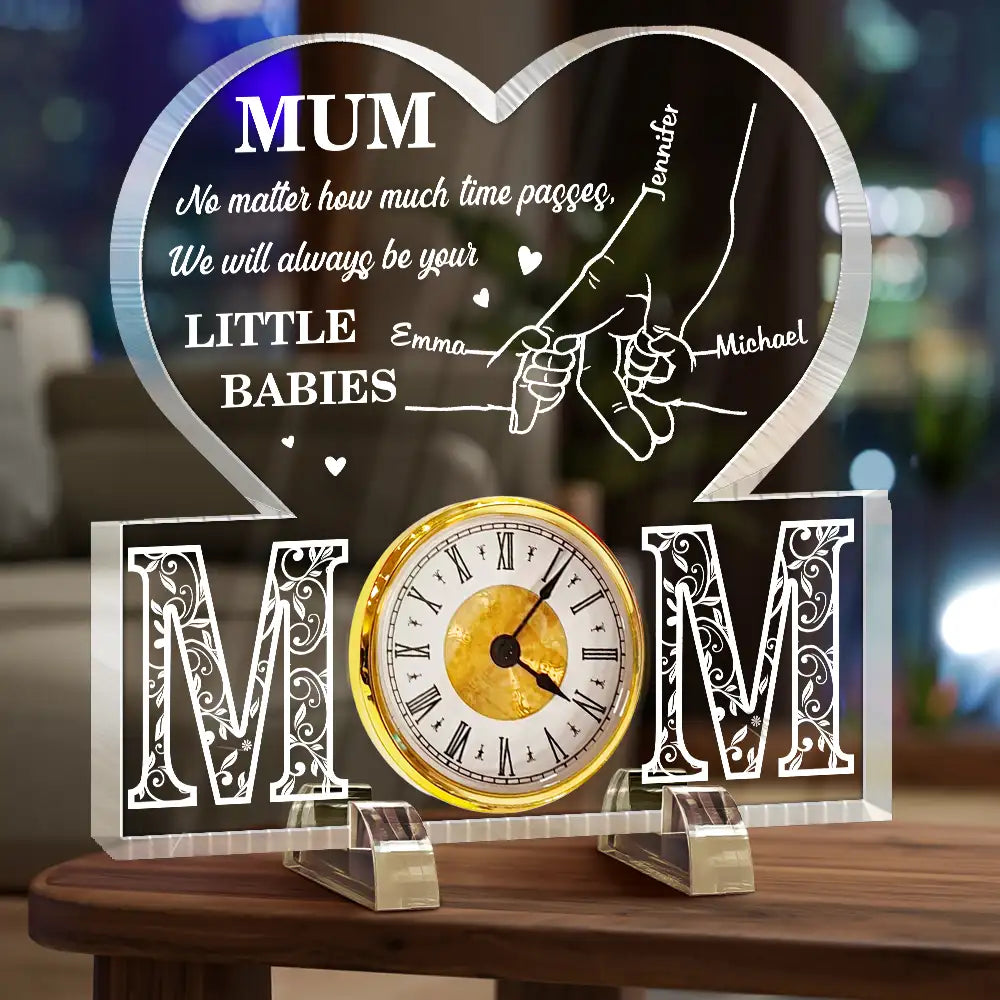 Mom No Matter How Much Time Passes - Personalized Acrylic Desk Clock