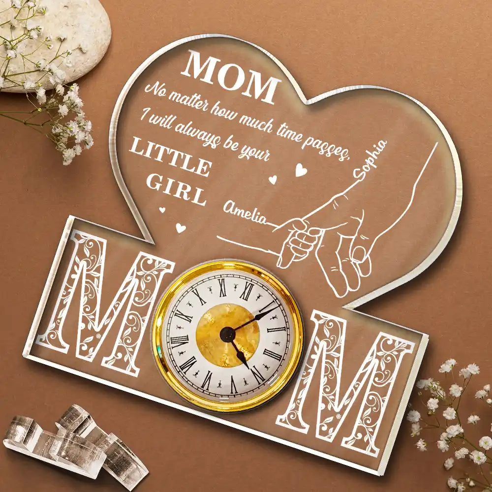 Mom No Matter How Much Time Passes - Personalized Acrylic Desk Clock