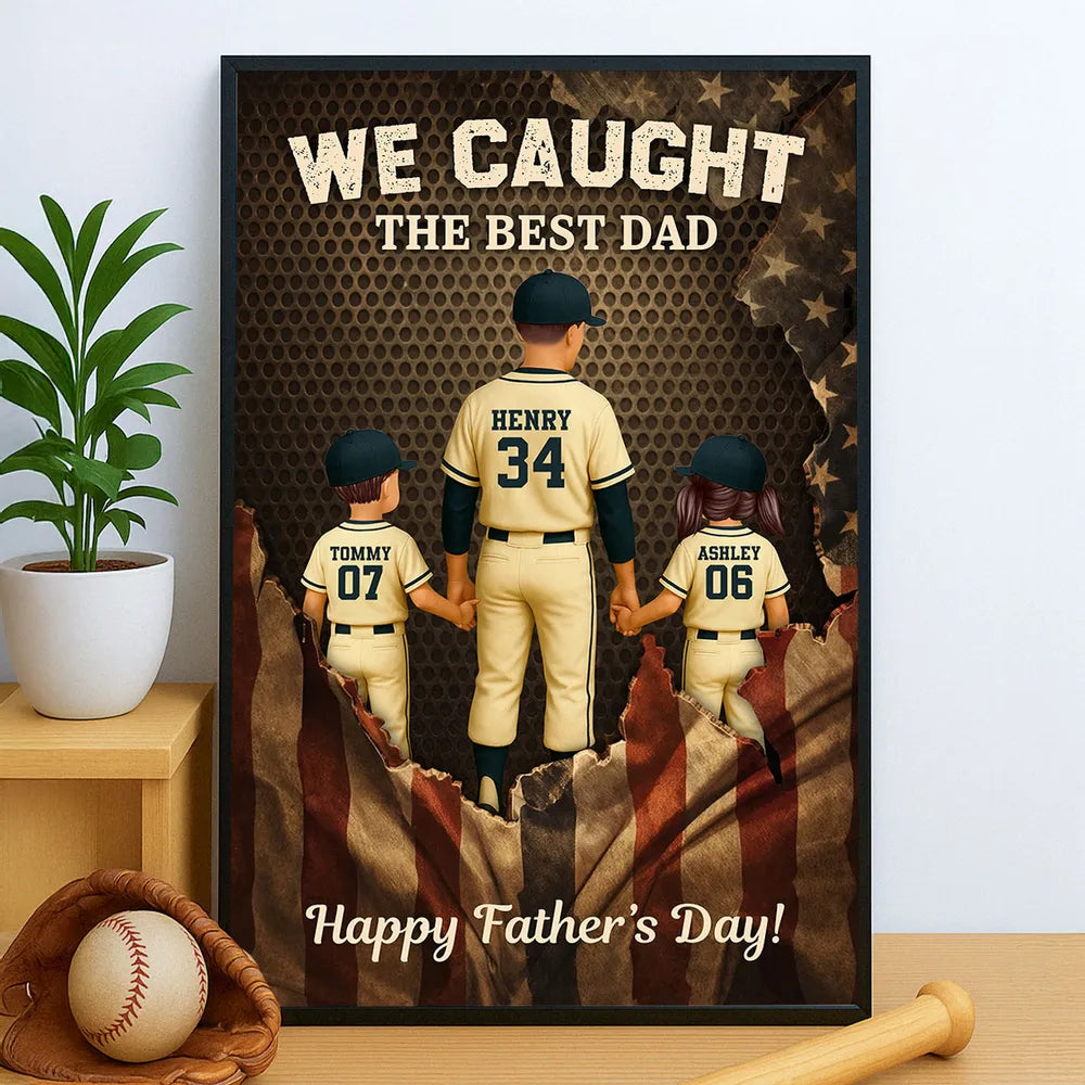 We Caught the Best Dad Baseball Nation Flag - Personalized Poster - Heartfelt Gift for Dad, Husband