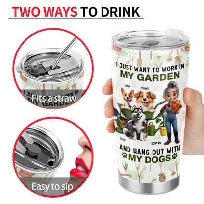 I Just Want To Work In My Garden - Personalized Tumbler