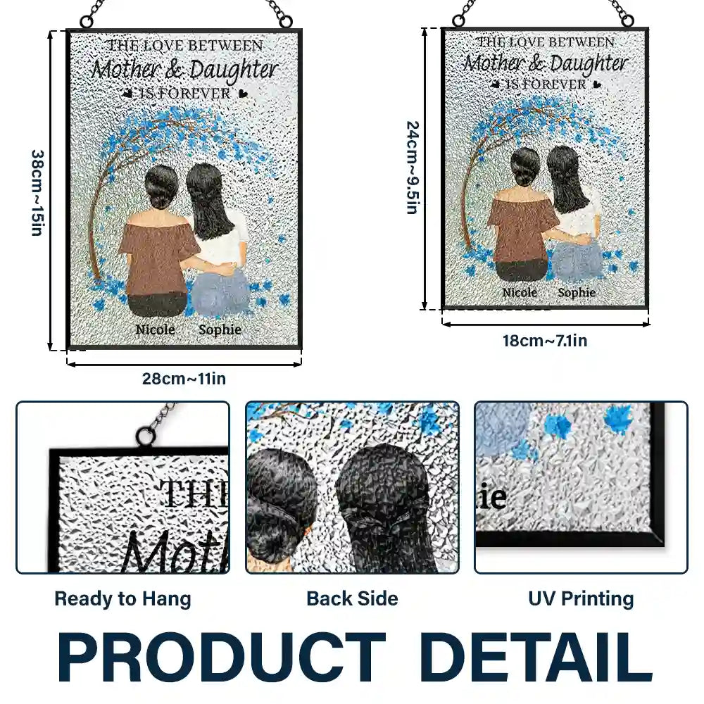 The Love Between Mother & Daughters Is Forever - Personalized Vertical Acrylic Suncatcher