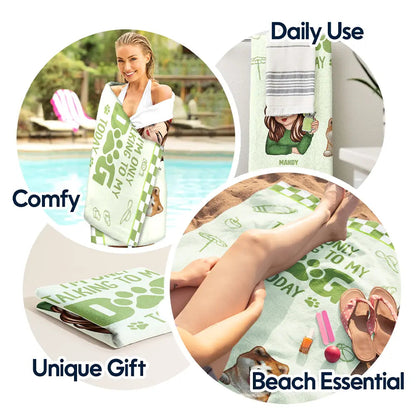 I'm Only Talking To My Dog Today - Personalized Beach Towel